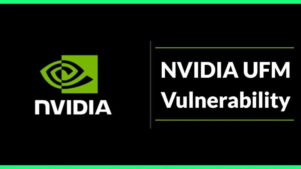 NVIDIA UFM ranjivost omogućava napadačima da povećaju privilegije-Kiber.ba