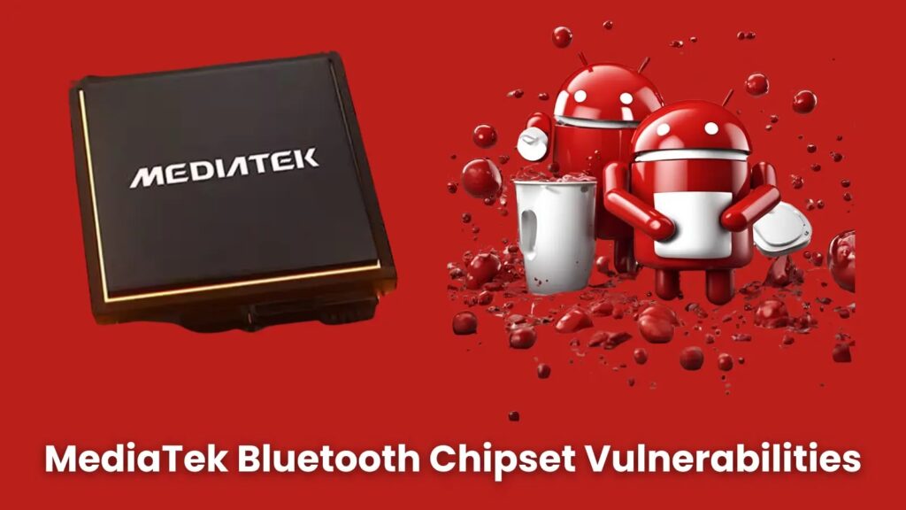 Kritične ranjivosti MediaTek Bluetooth čipseta uticale su na više od 1,5 milijardi korisnika Androida-Kiber.ba