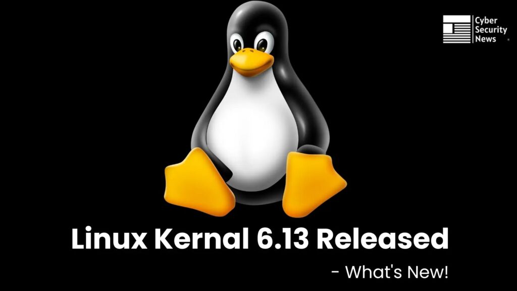 Izdan Linux Kernal 6.13 – Šta je novo!-Kiber.ba