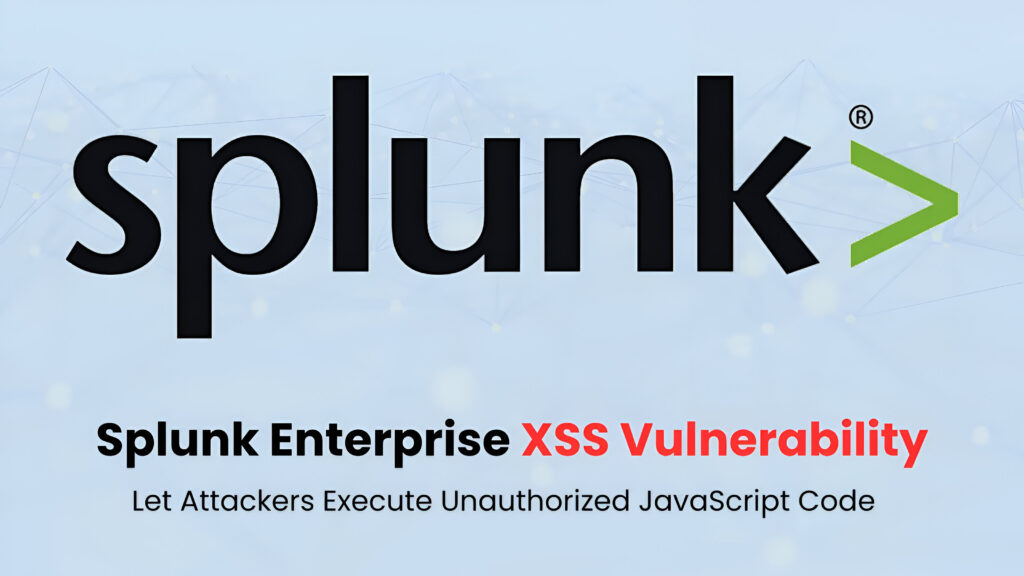 Ranjivost Splunk Enterprise XSS-a omogućava napadačima izvršavanje neovlaštenog JavaScript koda-Kiber.ba